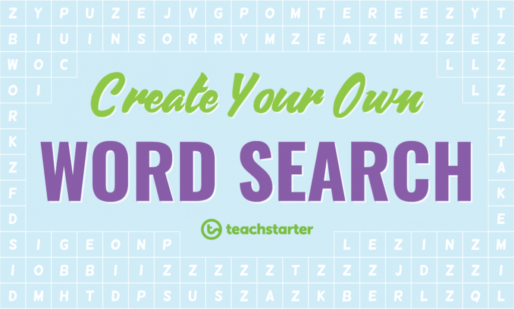Create Your Own Word Search | Teach Starter throughout Word Sleuth Template