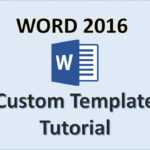 Word 2016 - Create A Template - How To Make &amp; Design Templates In Microsoft  Office 365 - Ms Tutorial intended for What Is A Template In Word